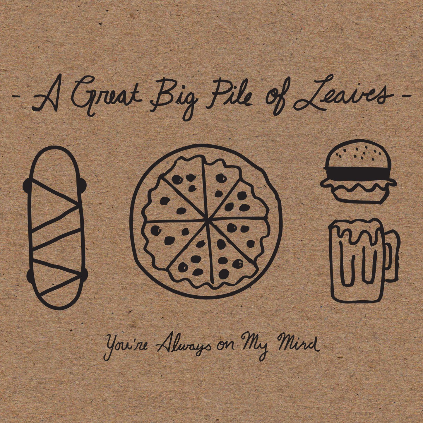 A Great Big Pile of Leaves - You're Always on My Mind Cassette