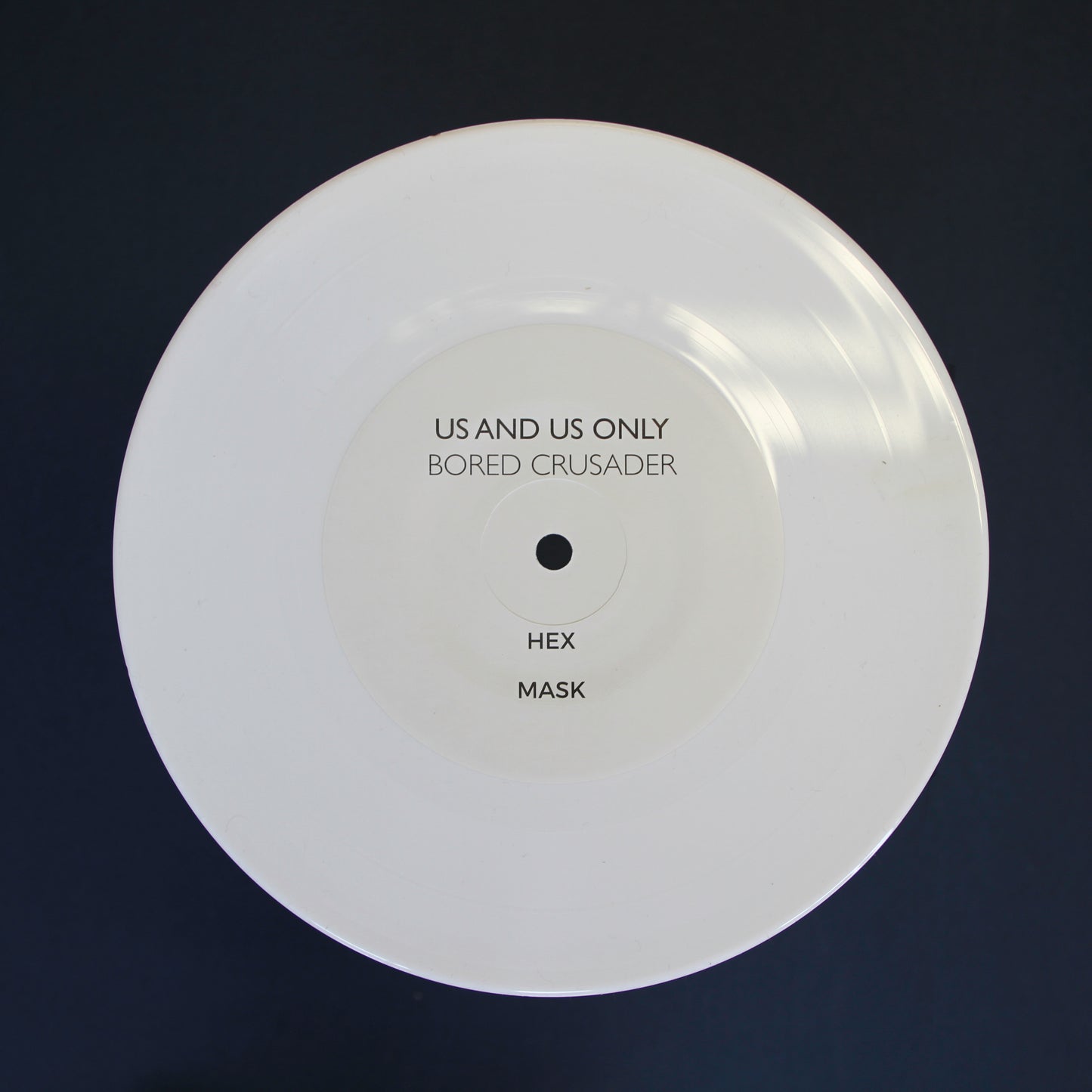 Us and Us Only - Bored Crusader 7" Vinyl